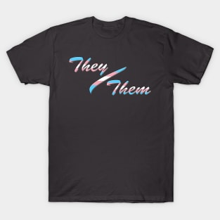 My Pronouns: They/Them T-Shirt